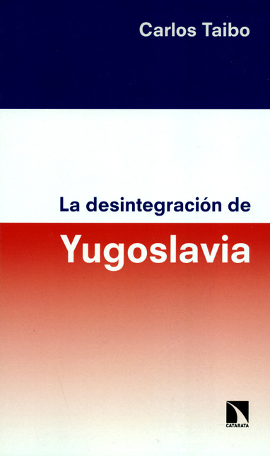 Portada de DESINTEGRACION DE LA YUGOSLAVIA, LA