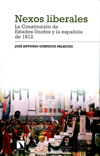 Portada de NEXOS LIBERALES LA CONSTITUCION DE ESTADOS UNIDOS Y LA ESPAÑOLA DE 1812