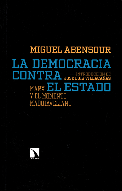 Portada de DEMOCRACIA CONTRA EL ESTADO MARX Y EL MOMENTO MAQUIAVELANO, LA