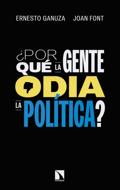 Portada de POR QUE LA GENTE ODIA LA POLITICA