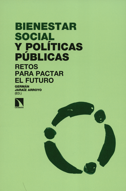 Portada de BIENESTAR SOCIAL Y POLITICAS PUBLICAS. RETOS PARA PACTAR EL FUTURO
