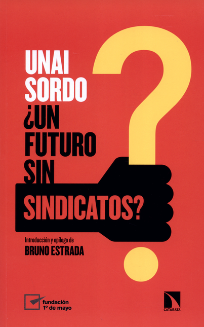 Portada de UN FUTURO SIN SINDICATOS