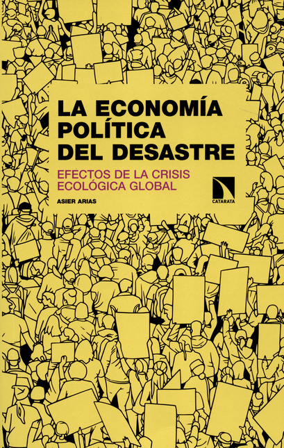 Portada de ECONOMIA POLITICA DEL DESASTRE, LA
