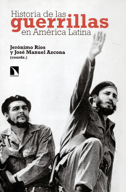 Portada de HISTORIA DE LAS GUERRILLAS EN AMERICA LATINA