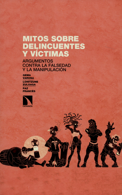 Portada de MITOS SOBRE DELINCUENTES Y VICTIMAS ARGUMENTOS CONTRA LA FALSEDAD Y LA MANIPULACION