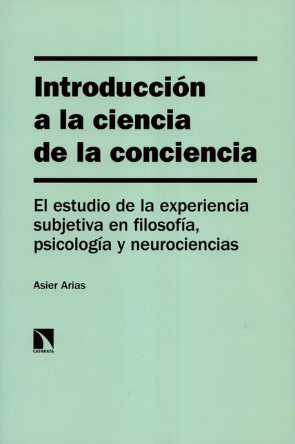 Portada de INTRODUCCION A LA CIENCIA DE LA CONCIENCIA EL ESTUDIIO DE LA EXPERENCIA SUBJETIVA EN FILOSOFIA