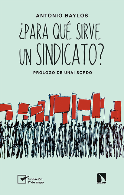 Portada de PARA QUE SIRVE UN SINDICATO? de BAYLOS, Antonio