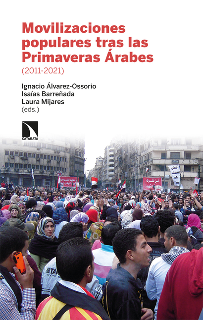 Portada de MOVILIZACIONES POPULARES TRAS LAS PRIMAVERAS ARABES (2011-2021)