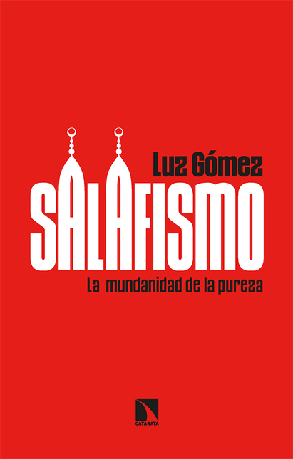 Portada de SALAFISMO LA MUNDANIDAD DE LA PUREZA