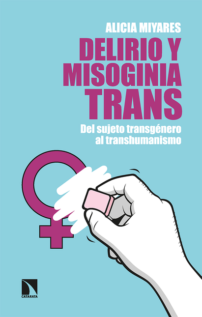 Portada de DELIRIO Y MISOGINIA TRANS DEL SUJETO TRANSGENERO AL TRANSHUMANISMO