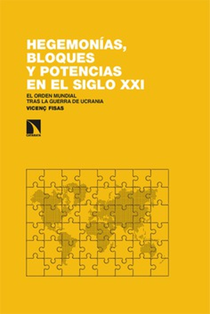 Portada de HEGEMONIAS BLOQUES Y POTENCIAS EN EL SIGLO XXI EL ORDEN MUNDIAL TRAS LA GUERRA DE UCRANIA