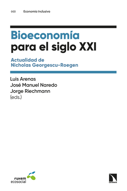 Portada de BIOECONOMIA PARA EL SIGLO XXI ACTUALIDAD DE NICHOLAS GEORGESCU ROEGEN