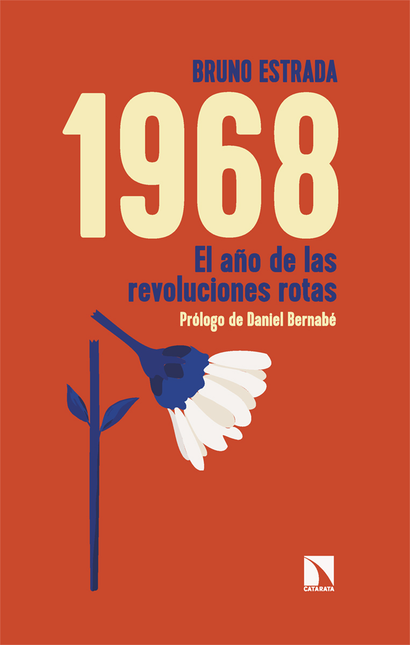 Portada de 1968 EL AÑO DE LAS REVOLUCIONES ROTAS