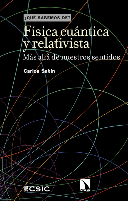 Portada de FISICA CUANTICA Y RELATIVISTA MAS ALLA DE NUESTROS SENTIDOS