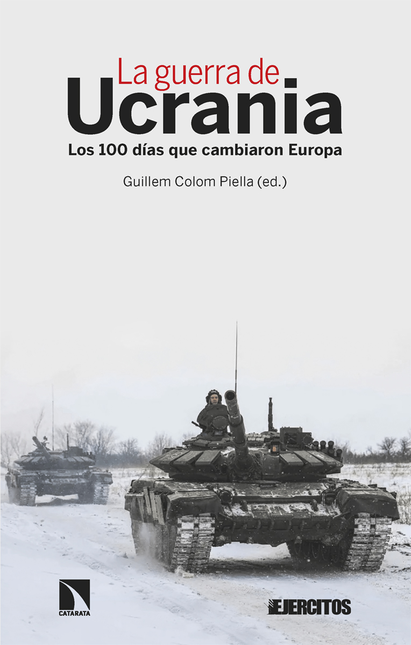 Portada de GUERRA DE UCRANIA LOS 100 DIAS QUE CAMBIARON EUROPA, LA