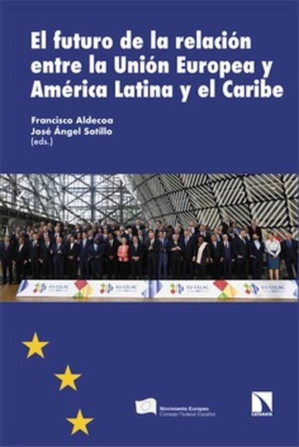 Portada de FUTURO DE LA RELACION ENTRE LA UNION EUROPEA Y AMERICA LATINA Y EL CARIBE, EL