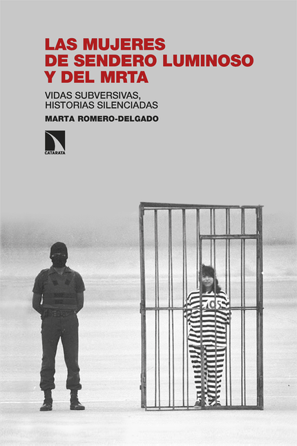 Portada de MUJERES DE SENDERO LUMINOSO Y DEL MRTA VIDAS SUBVERSIVAS HISTORIAS SILENCIADAS, LAS