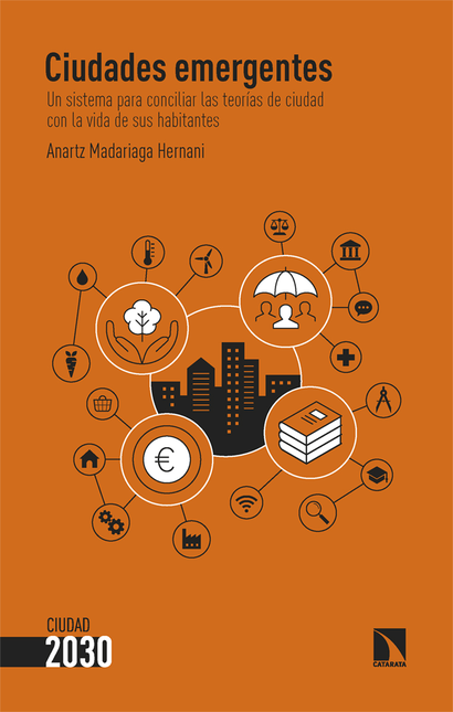 Portada de CIUDADES EMERGENTES UN SISTEMA PARA CONCILIAR LAS TEORIAS DE CIUDAD CON LA VIDA DE SUS HABITANTES