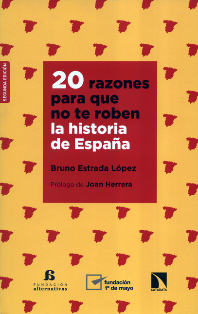 Portada de 20 RAZONES PARA QUE NO TE ROBEN LA HISTORIA DE ESPAÑA