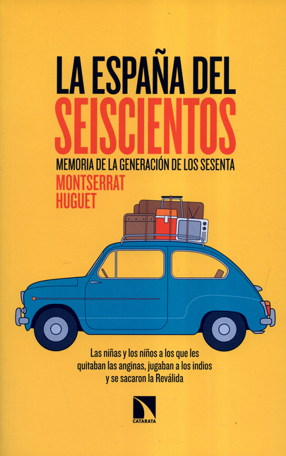 Portada de ESPAÑA DEL SEISCIENTOS MEMORIA DE LA GENERACION DE LOS SESENTA, LA