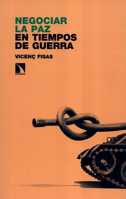 Portada de NEGOCIAR LA PAZ EN TIEMPOS DE GUERRA