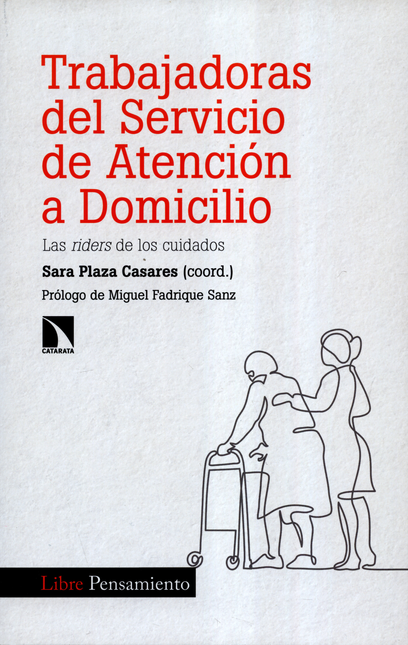 Portada de TRABAJADORAS DEL SERVICIO DE ATENCION A DOMICILIO LAS RIDERS DE LOS CUIDADOS