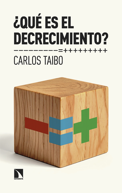 Portada de QUE ES EL DECRECIMIENTO de TAIBO, Carlos