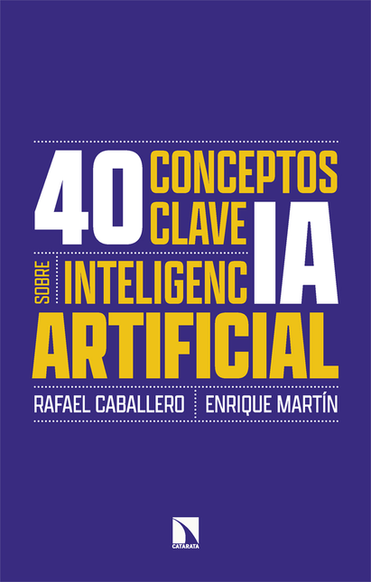Portada de 40 CONCEPTOS CLAVE SOBRE INTELIGENCIA ARTIFICIAL