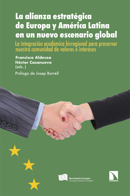 Portada de ALIANZA ESTRATEGICA DE EUROPA Y AMERICA LATINA EN UN NUEVO ESCENARIO GLOBAL LA INTEGRACION ACADEMICA, LA