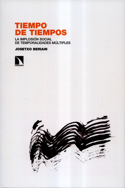 Portada de TIEMPO DE TIEMPOS LA IMPLOSION SOCIAL DE TEMPORALIDADES MULTIPLES