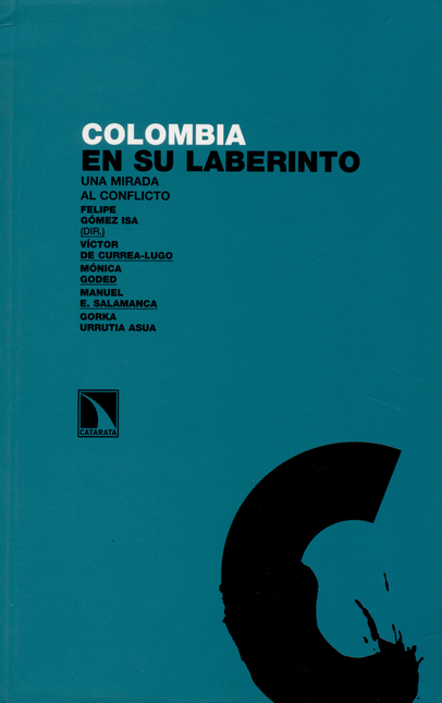 Portada de COLOMBIA EN SU LABERINTO. UNA MIRADA AL CONFLICTO