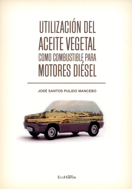Portada de UTILIZACION DEL ACEITE VEGETAL COMO COMBUSTIBLE PARA MOTORES DIESEL