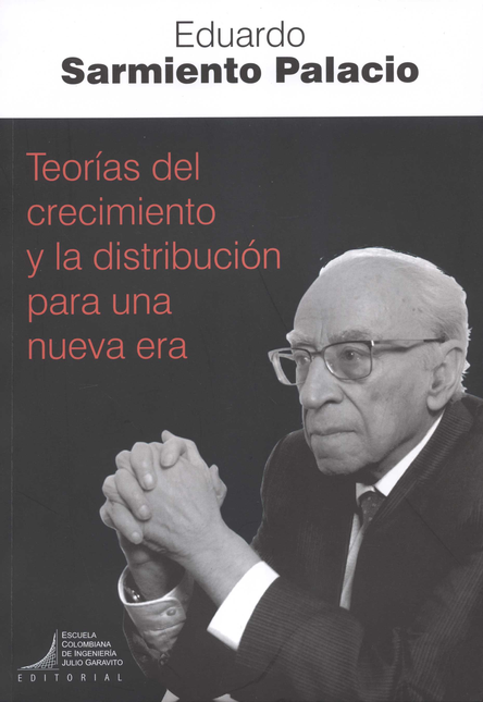 Portada de TEORIAS DEL CRECIMIENTO Y LA DISTRIBUCION PARA UNA NUEVA ERA