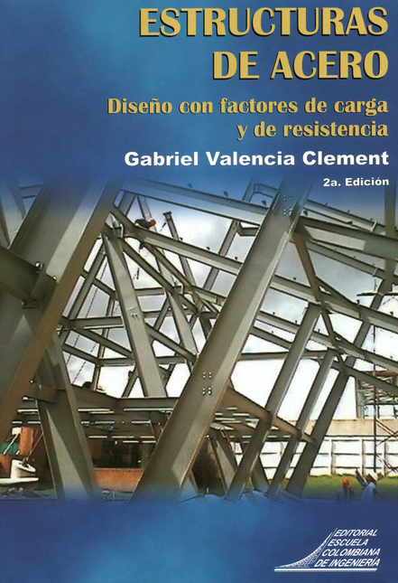 Portada de ESTRUCTURAS DE ACERO DISEÑO CON FACTORES DE CARGA Y DE RESISTENCIA