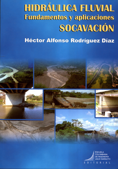 Portada de HIDRAULICA FLUVIAL (R) FUNDAMENTOS Y APLICACIONES SOCAVACION