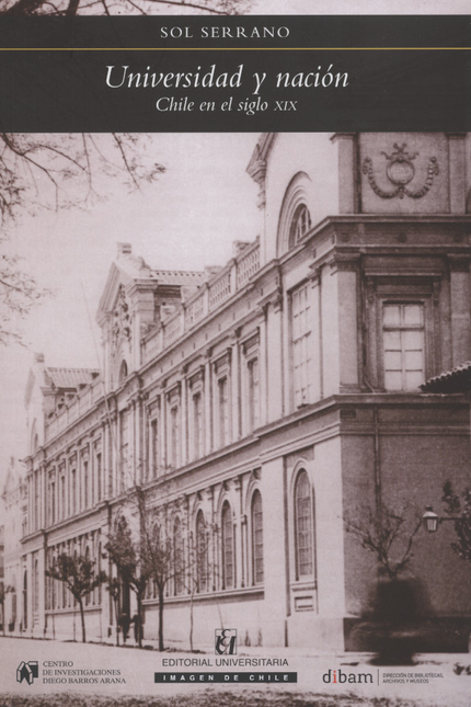 Portada de UNIVERSIDAD Y NACION CHILE EN EL SIGLO XIX