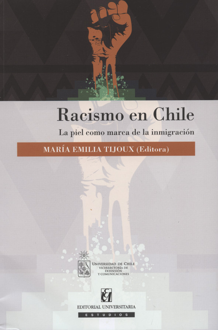Portada de RACISMO EN CHILE. LA PIEL COMO MARCA DE LA INMIGRACION