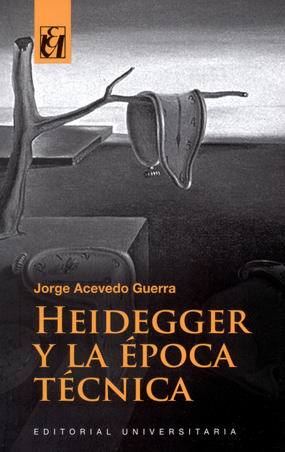 Portada de HEIDEGGER Y LA EPOCA TECNICA de ACEVEDO GUERRA, Jorge