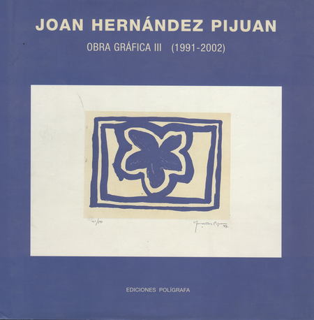 Portada de JOAN HERNANDEZ PIJUAN. OBRA GRAFICA III (1991-2002)