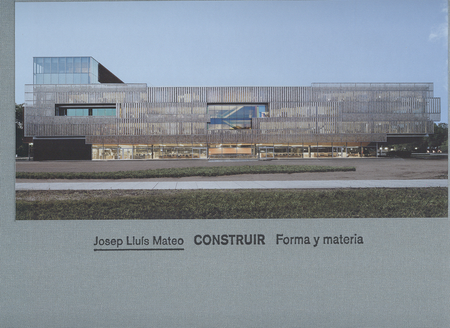Portada de JOSEP LLUIS MATEO CONSTRUIR FORMA Y MATERIA
