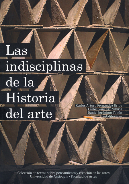 Portada de INDISCIPLINAS DE LA HISTORIA DEL ARTE, LAS