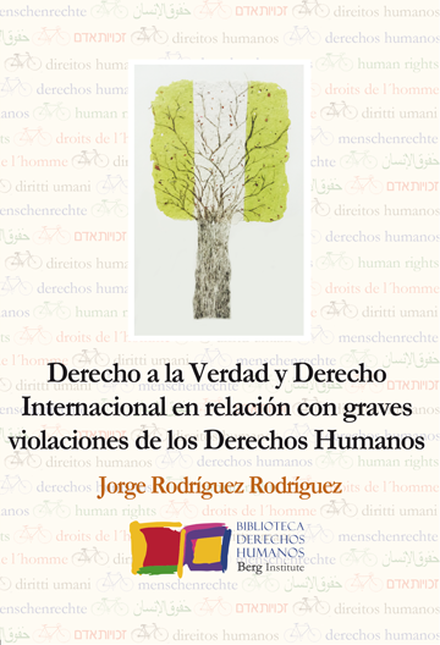 Portada de DERECHO A LA VERDAD Y DERECHO INTERNACIONAL EN RELACION CON GRAVES VIOLACIONES DE LOS DERECHOS HUMANOS