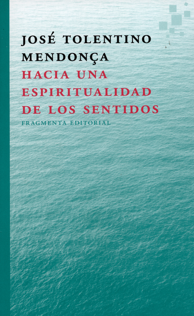 Portada de HACIA UNA ESPIRITUALIDAD DE LOS SENTIDOS