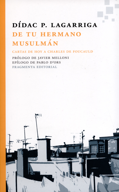 Portada de DE TU HERMANO MUSULMAN CARTAS DE HOY A CHARLES DE FOUCAULD