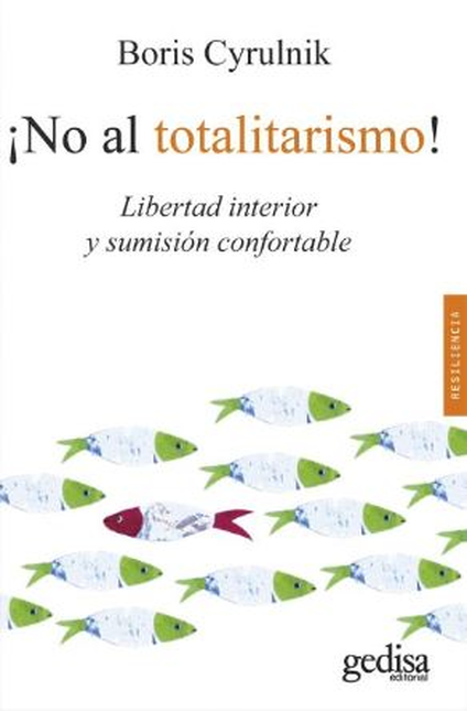 Portada de NO AL TOTALITARISMO LIBERTAD INTERIOR Y SUMISION CONFORTABLE