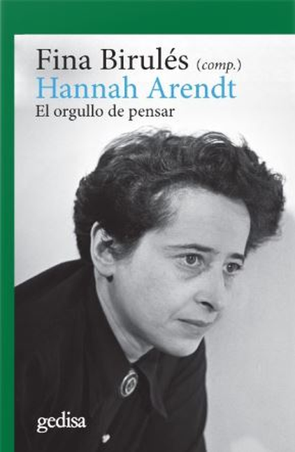 Portada de HANNAH ARENDT EL ORGULLO DE PENSAR