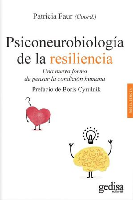 Portada de PSICONEUROBIOLOGIA DE LA RESILIENCIA UNA NUEVA FORMA DE PENSAR LA CONDICION HUMANA