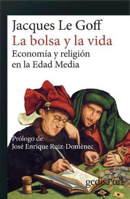 Portada de BOLSA Y LA VIDA ECONOMIA Y RELIGION EN LA EDAD MEDIA, LA
