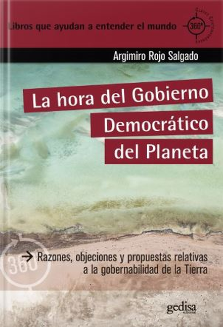 Portada de HORA DEL GOBIERNO DEMOCRATICO DEL PLANETA RAZONES OBJECIONES Y PROPUESTAS RELATIVAS A LA GOBERNABILIDAD, LA
