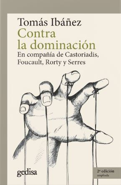 Portada de CONTRA LA DOMINACION EN COMPAÑIA DE CASTORIADIS FOUCAULT RORTY Y SERRES